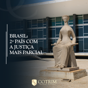 Brasil: 2º país com a justiça mais parcial!