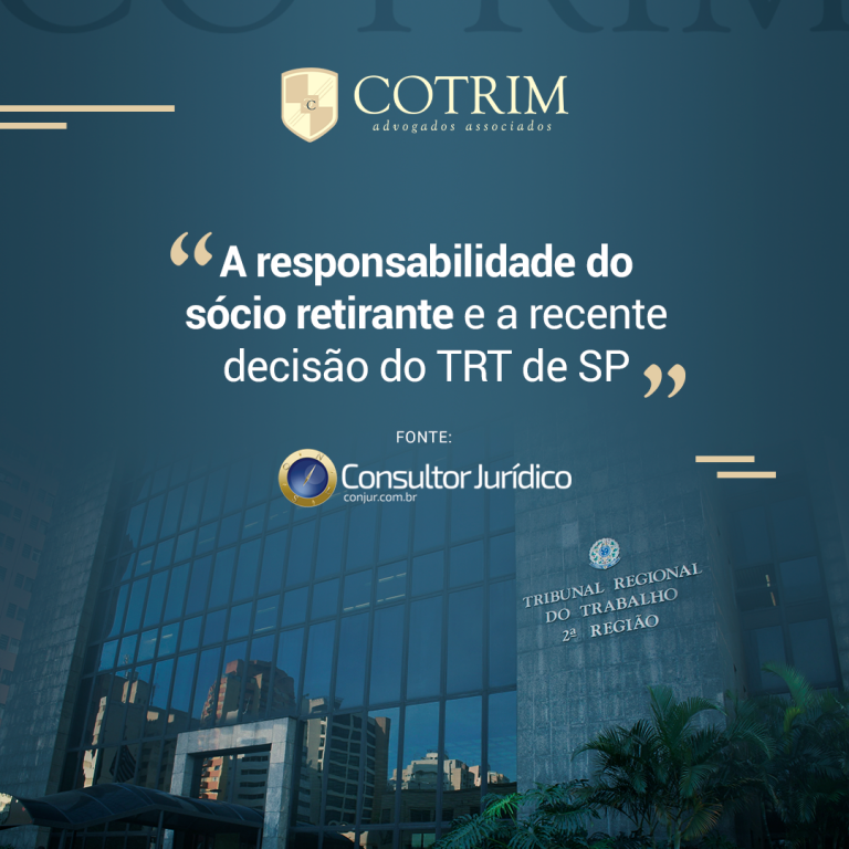A responsabilidade do sócio retirante e a recente decisão do TRT de SP